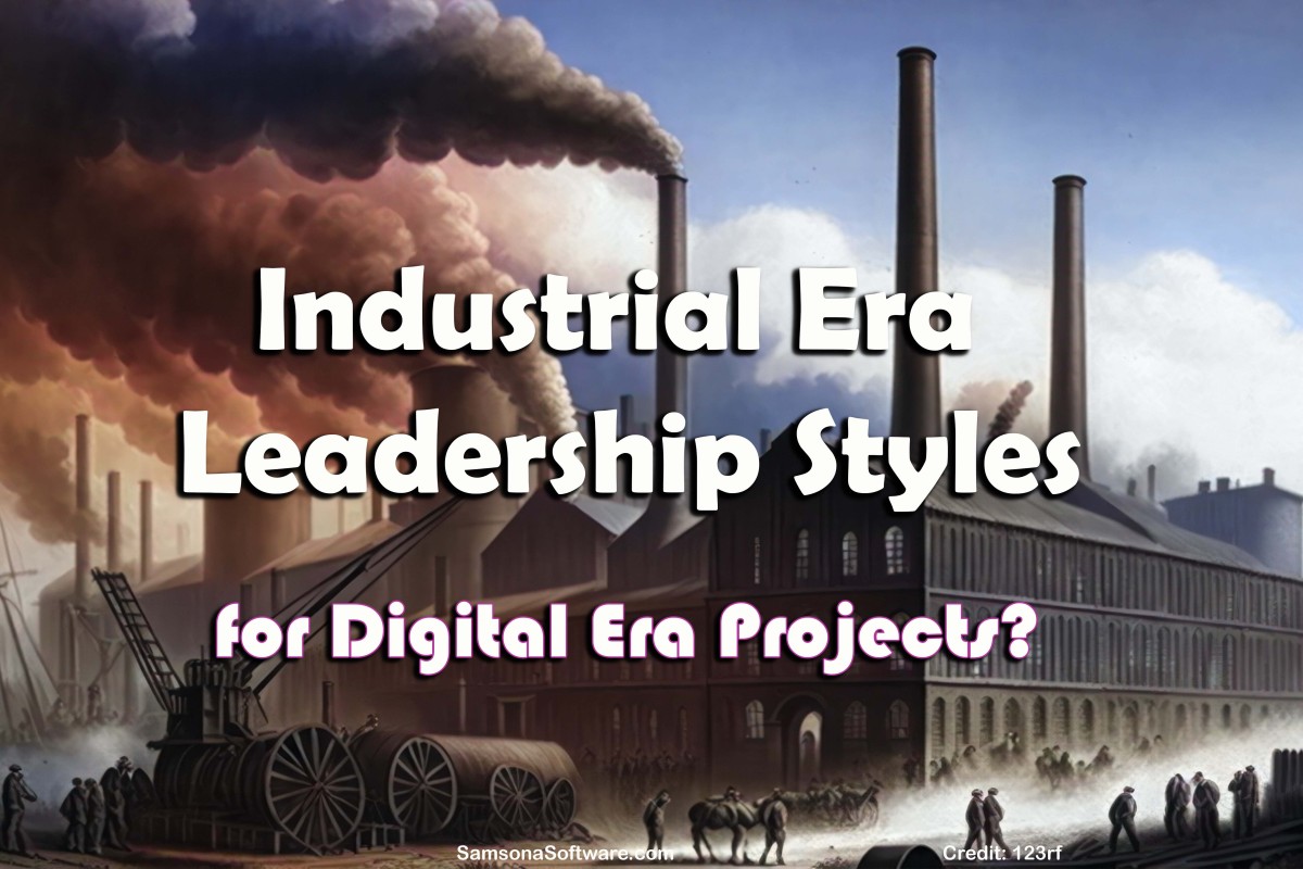 Industrial Era Leadership Styles Don’t Work in the Digital Era